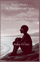 That's What's My Therapist said Again B0H194T2PP Book Cover