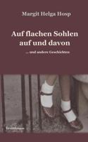 Auf flachen Sohlen auf und davon: ... und andere Geschichten 3743163098 Book Cover