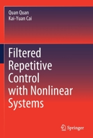 Filtered Repetitive Control with Nonlinear Systems 9811514569 Book Cover