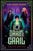 We Drain the Grail (King Arthur Returns) B0H7T15QB5 Book Cover