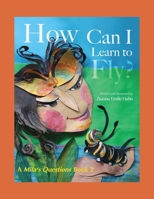 How Can I Learn to Fly 1970750057 Book Cover