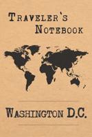 Traveler's Notebook Washington D.C.: 6x9 Travel Journal or Diary with prompts, Checklists and Bucketlists perfect gift for your Trip to Washington D.C. (United States) for every Traveler 1072306379 Book Cover
