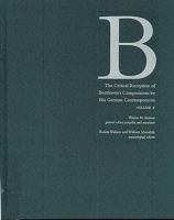 The Critical Reception of Beethoven's Compositions by His German Contemporaries, Volume 1 080321250X Book Cover
