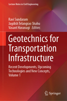 Geotechnics for Transportation Infrastructure: Recent Developments, Upcoming Technologies and New Concepts, Volume 1 (Lecture Notes in Civil Engineering, 28) 9811367035 Book Cover