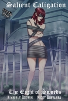 Salient Caligation: The Eight of Swords 0578557878 Book Cover