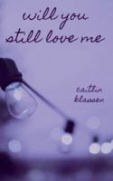 Will You Still Love Me B0G456PX8V Book Cover
