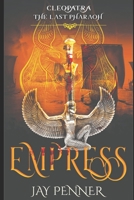 The Last Pharaoh - Book III - Empress B08RRKNKBP Book Cover