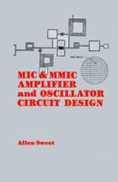 MIC and MMIC Amplifier and Oscillator Circuit Design (Microwave Library) 0890063052 Book Cover