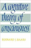 A Cognitive Theory of Consciousness 0521301335 Book Cover