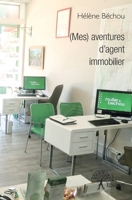 (Mes)aventures d'agent immobilier (French Edition) 2332720278 Book Cover
