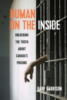 Human Too: Stories from Inside a Maximum Security Prison 0889773769 Book Cover