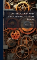 Construction and Operation of Steam Traps 1145761151 Book Cover