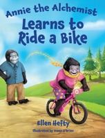 Annie the Alchemist Learns to Ride a Bike 1955272727 Book Cover