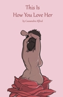 This Is How You Love Her 1721253912 Book Cover