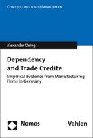 Dependency and Trade Credit: Empirical Evidence from Manufacturing Firms in Germany 3848730901 Book Cover