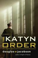 The Katyn Order: A Novel 1590136470 Book Cover