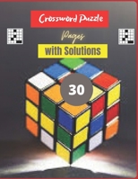 30 Crossword Puzzle Pages with Solutions: 15 Pages of crosswords and 15 Pages for solutions B08QBQKYQ2 Book Cover