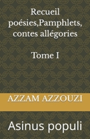 Recueil poésie, Pamphlet, contes allégorie: "Asinus populi" B0CM13NKWG Book Cover