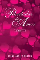 Pinceladas De Amor: Tomo ll 146333611X Book Cover
