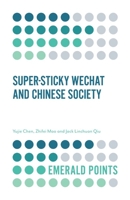 Super-sticky WeChat and Chinese Society 1787430928 Book Cover