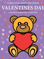 Coloring Books for 2 Year Olds (Valentines Day) 0244861862 Book Cover