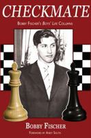Checkmate: Bobby Fischer's Boys' Life Columns 1941270514 Book Cover