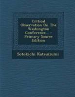 Critical Observation on the Washington Conference 1018537457 Book Cover