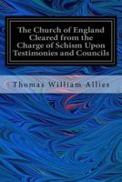 The Church of England cleared from the charge of Schism 1519428545 Book Cover