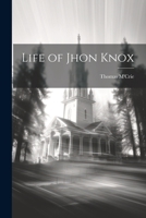 Life of Jhon Knox 1021423750 Book Cover