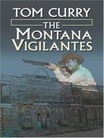 The Montana Vigilantes 1597225126 Book Cover