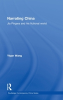 Narrating China: Jia Pingwa and His Fictional World 0415655684 Book Cover