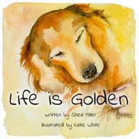 Life is Golden 1945812729 Book Cover