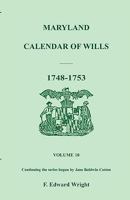 Maryland Calendar of Wills, Volume 10: 1748-1753 158549187X Book Cover