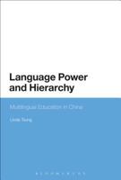 Language Power and Hierarchy: Multilingual Education in China 1474283446 Book Cover