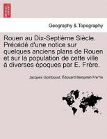 Rouen Au Dix-septième Siècle 1241357781 Book Cover