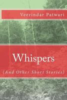 Whispers: (And Other Short Stories) 1985096870 Book Cover