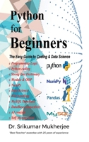 Python for Beginners: The Easy Guide to Coding & Data Science B0F88NSV59 Book Cover