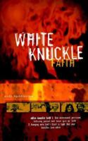 White Knuckle Faith 0976344904 Book Cover