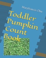 Toddler Pumpkin Count Book 1790583888 Book Cover