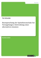 Beanspruchung der Spritzbetonschale bei Vernagelungen. Entwicklung eines alternativen Ansatzes 3346347850 Book Cover