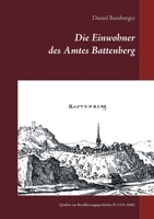 Die Einwohner des Amtes Battenberg, Band 2: Quellen zur Bevölkerungsgeschichte II (1532-1606) (German Edition) 3750496501 Book Cover