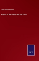 Poems of the Fields and the Town 3375141408 Book Cover