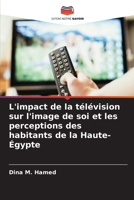 L'impact de la télévision sur l'image de soi et les perceptions des habitants de la Haute-Égypte (French Edition) 6208103096 Book Cover