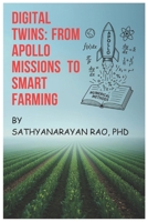 Digital Twins: From Apollo Missions to Smart Farming B0FP928YHM Book Cover