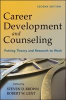 Career Development and Counseling: Putting Theory and Research to Work 0471288802 Book Cover
