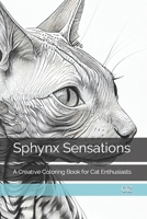 Sphynx Sensations: A Creative Coloring Book for Cat Enthusiasts B0BT6Y6NVC Book Cover