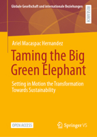 Taming the Big Green Elephant: Setting in Motion the Transformation Towards Sustainability 3658318236 Book Cover
