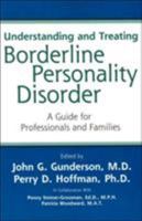 Understanding and Treating Borderline Personality Disorder: A Guide for Professionals and Families 1585621358 Book Cover