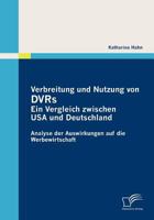 Verbreitung Und Nutzung Von Dvrs: Ein Vergleich Zwischen USA Und Deutschland 3836688263 Book Cover
