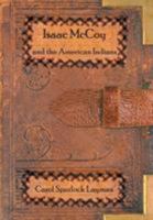 Isaac McCoy and the American Indians 0759689733 Book Cover